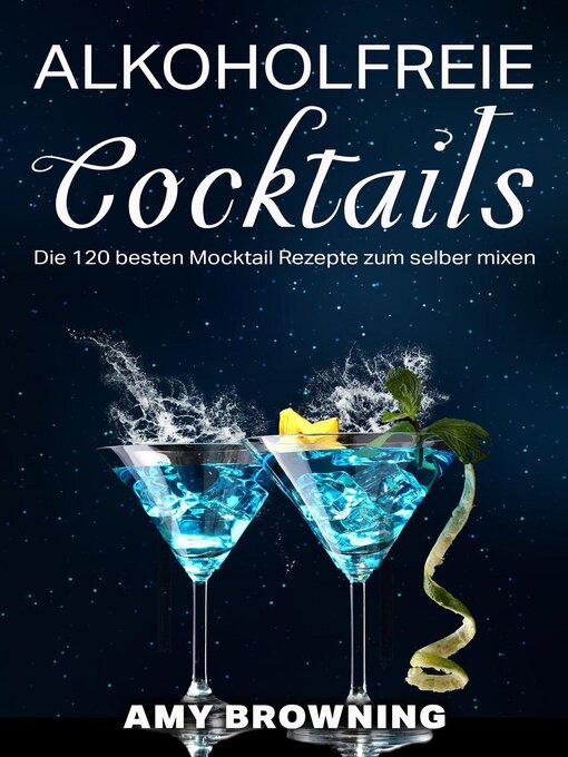 Title details for Alkoholfreie  Cocktails by Amy Browning - Available